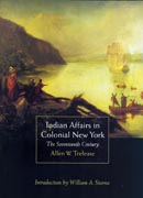 Indian Affairs in Colonial New York